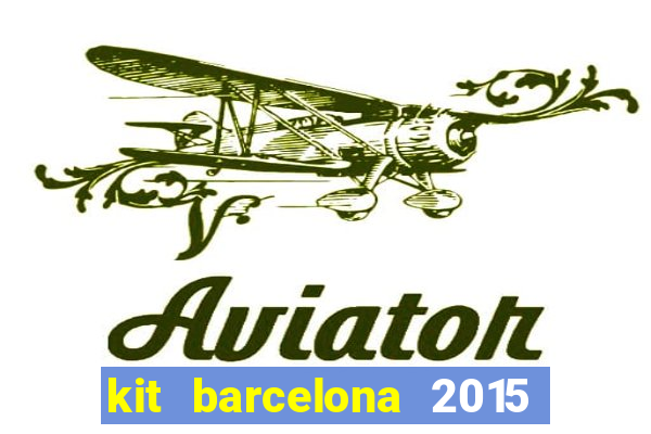 kit barcelona 2015 dls 19